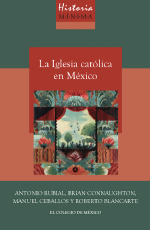 Historia mínima de la Iglesia católica en México